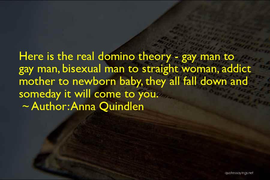 Domino Theory Quotes By Anna Quindlen