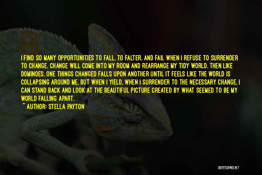 Dominoes Falling Quotes By Stella Payton