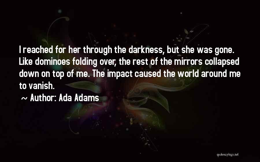 Dominoes Quotes By Ada Adams