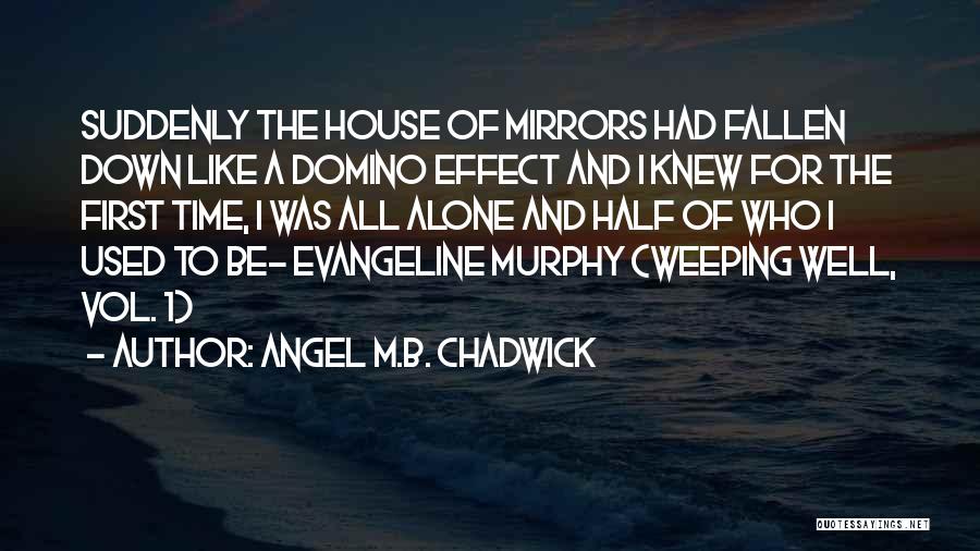 Domino's Quotes By Angel M.B. Chadwick