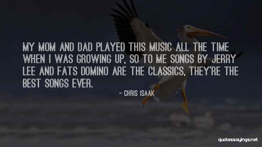 Domino's Quotes By Chris Isaak