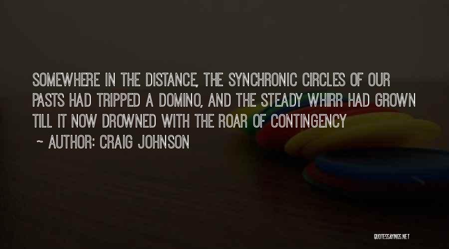 Domino's Quotes By Craig Johnson