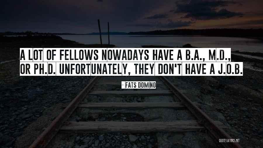 Domino's Quotes By Fats Domino Domino's Quotes By Fats Domino