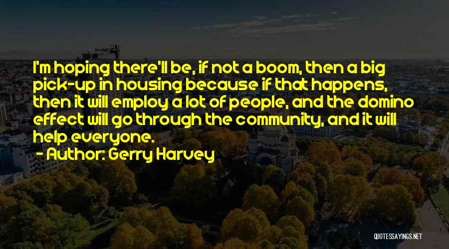 Domino's Quotes By Gerry Harvey