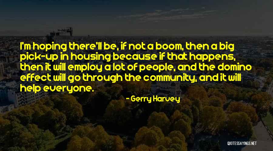 Domino's Quotes By Gerry Harvey