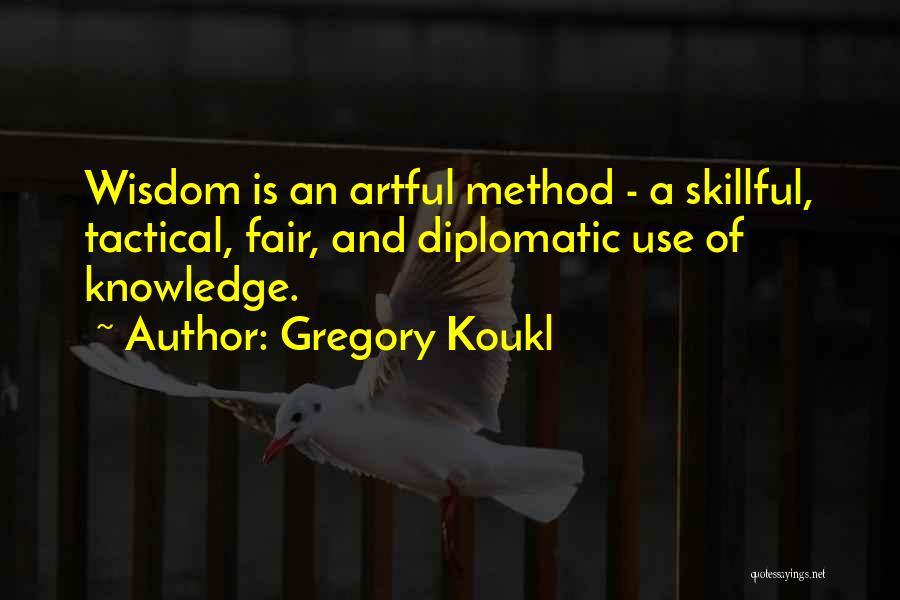 Domir Bahasa Quotes By Gregory Koukl