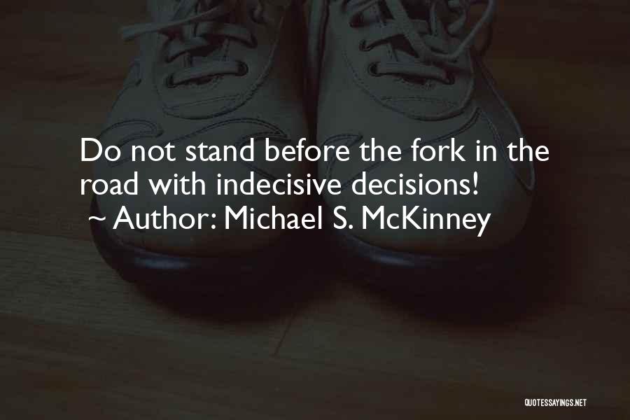 Domir Bahasa Quotes By Michael S. McKinney