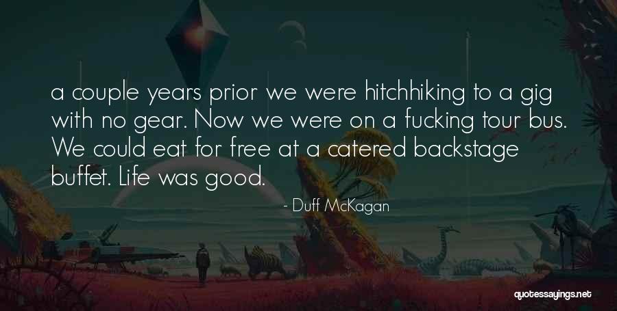 Domnita Constantiniu Quotes By Duff McKagan Domnita Constantiniu Quotes By Duff McKagan