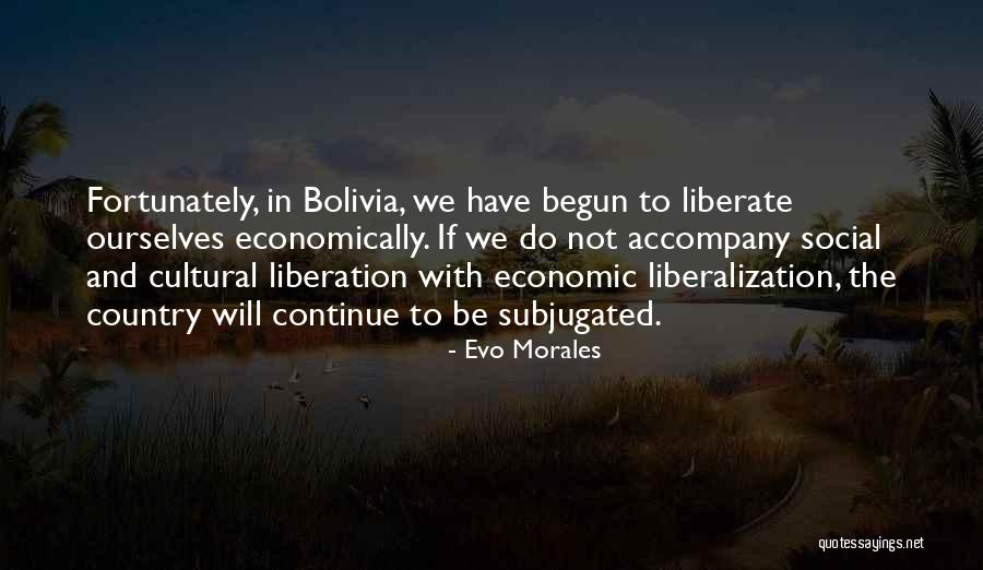 Domnitorii Quotes By Evo Morales Domnitorii Quotes By Evo Morales