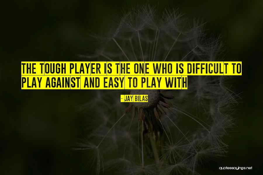 Domorodac Quotes By Jay Bilas