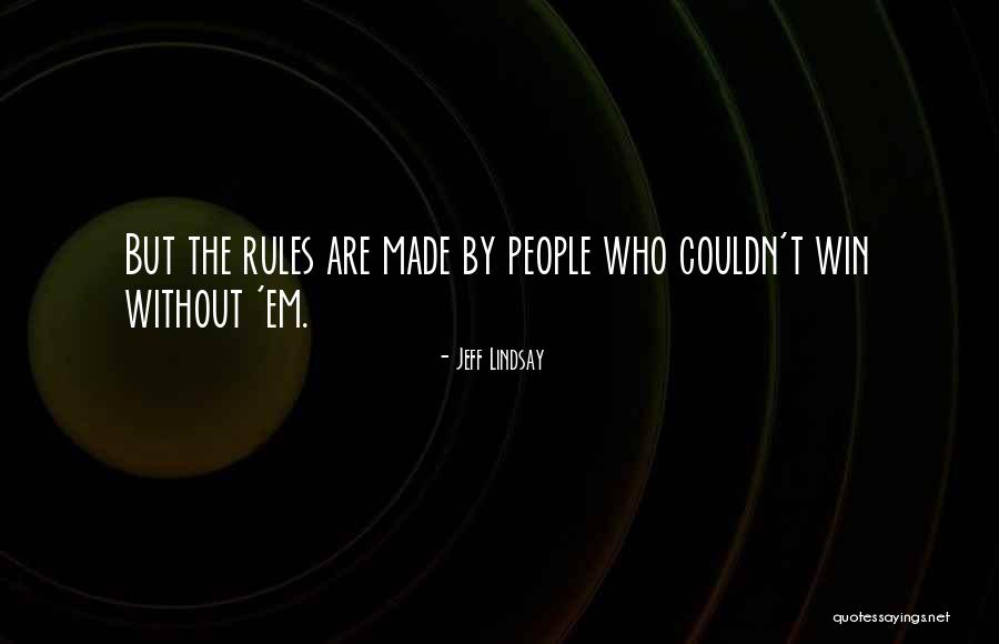 Domtut Quotes By Jeff Lindsay Domtut Quotes By Jeff Lindsay
