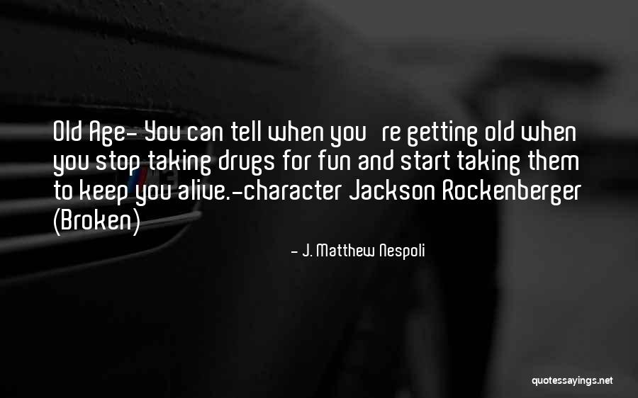Domuza Benzeyen Quotes By J. Matthew Nespoli Domuza Benzeyen Quotes By J. Matthew Nespoli
