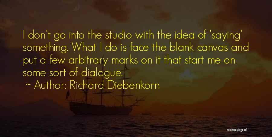 Don 2 Dialogue Quotes By Richard Diebenkorn