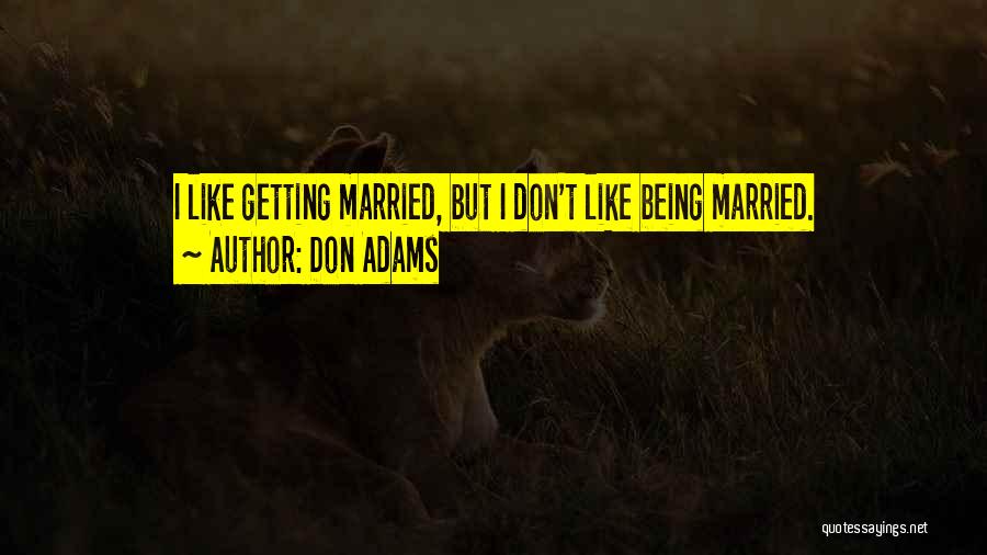 Don Adams Quotes 1982218