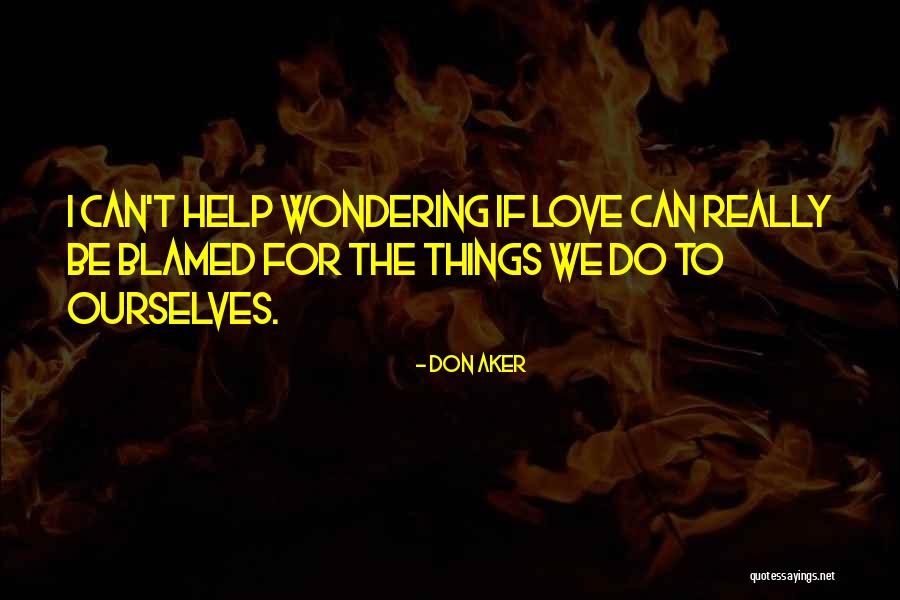Don Aker Quotes 1353074 Don Aker Quotes 1353074