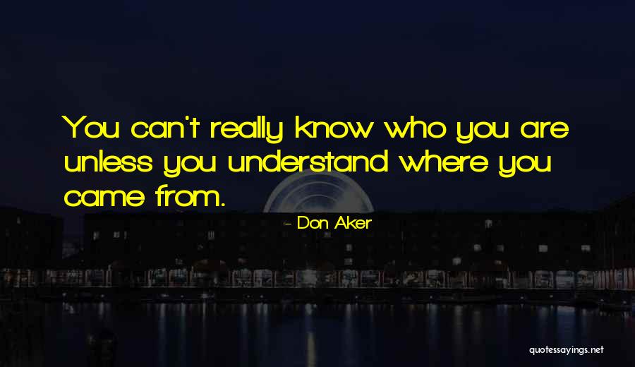 Don Aker Quotes 853466