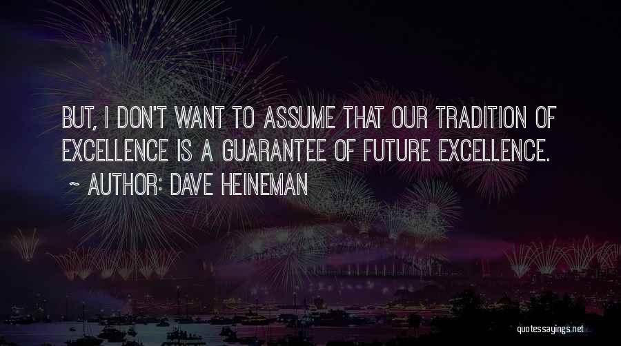 Don Assume Quotes By Dave Heineman