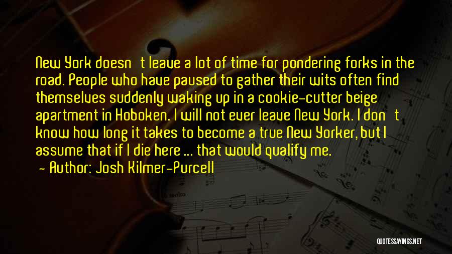 Don Assume Quotes By Josh Kilmer-Purcell