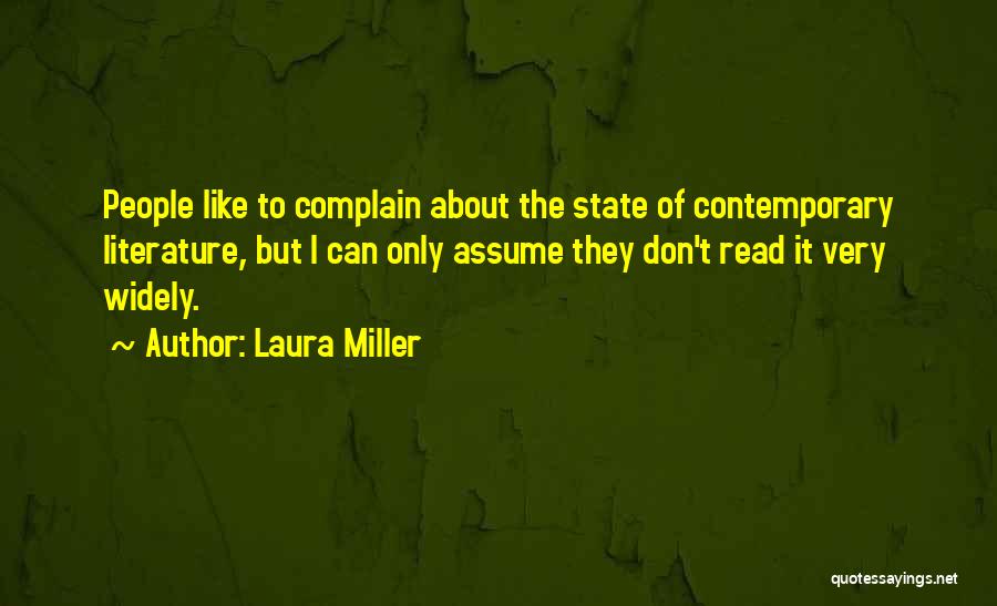 Don Assume Quotes By Laura Miller