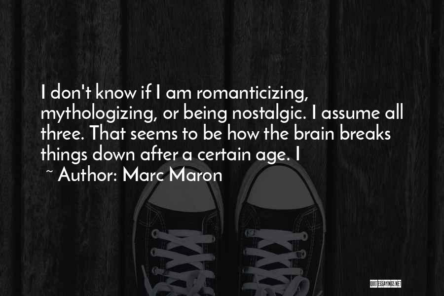 Don Assume Quotes By Marc Maron