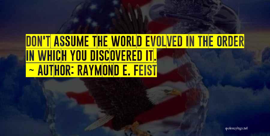 Don Assume Quotes By Raymond E. Feist