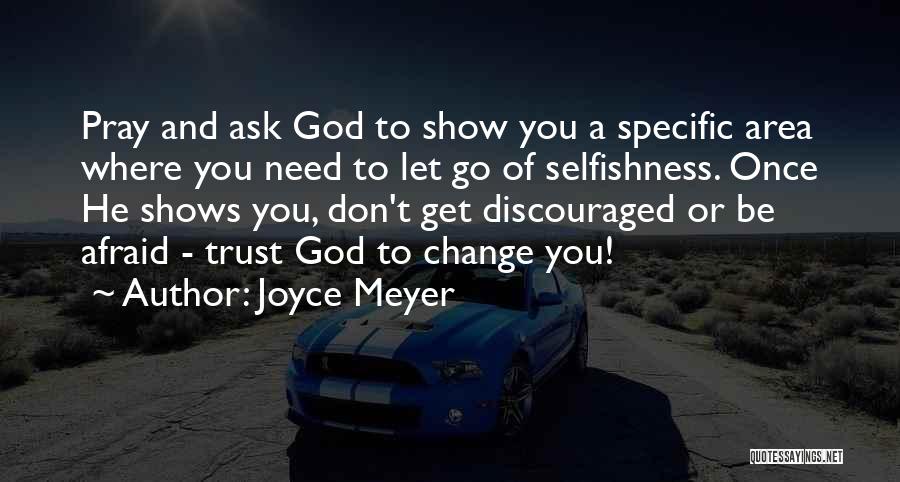 Don Be Afraid Of Change Quotes By Joyce Meyer