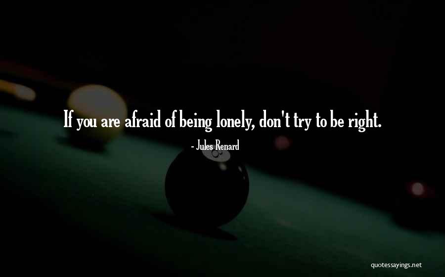 Don Be Afraid Of Fear Quotes By Jules Renard