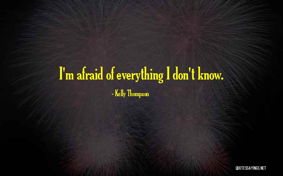 Don Be Afraid Of Fear Quotes By Kelly Thompson