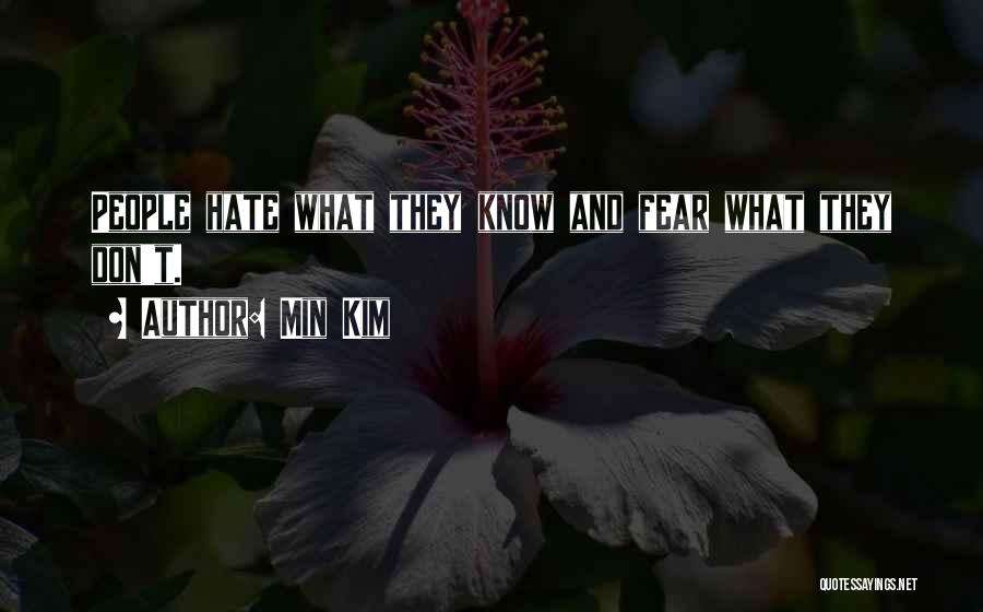 Don Be Afraid Of The Unknown Quotes By Min Kim