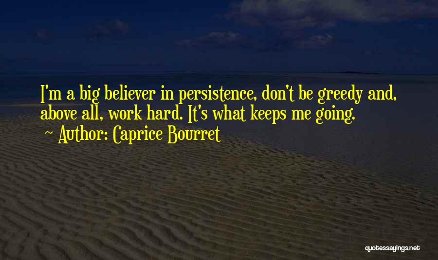 Don Be Greedy Quotes By Caprice Bourret