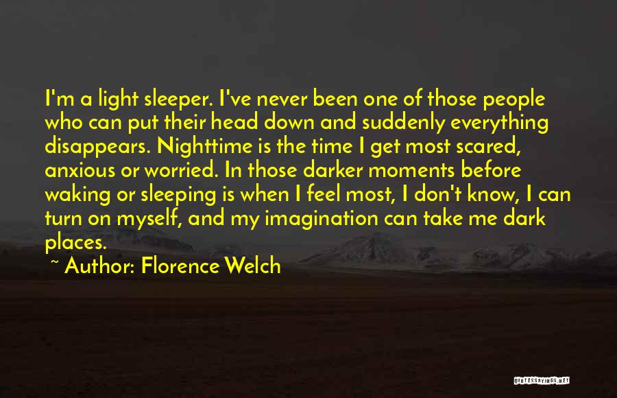 Don Be Scared Of The Dark Quotes By Florence Welch