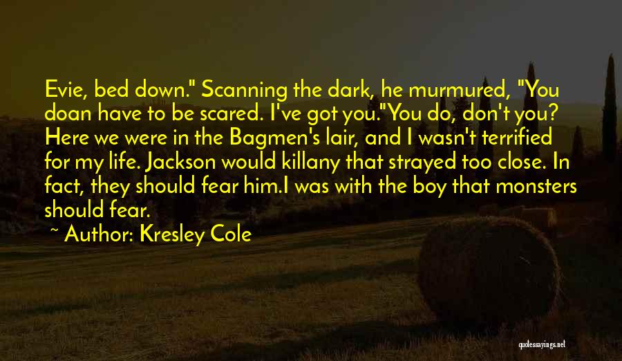 Don Be Scared Of The Dark Quotes By Kresley Cole