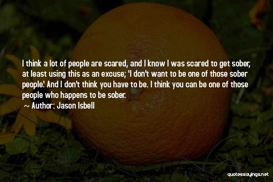 Don Be Scared Quotes By Jason Isbell