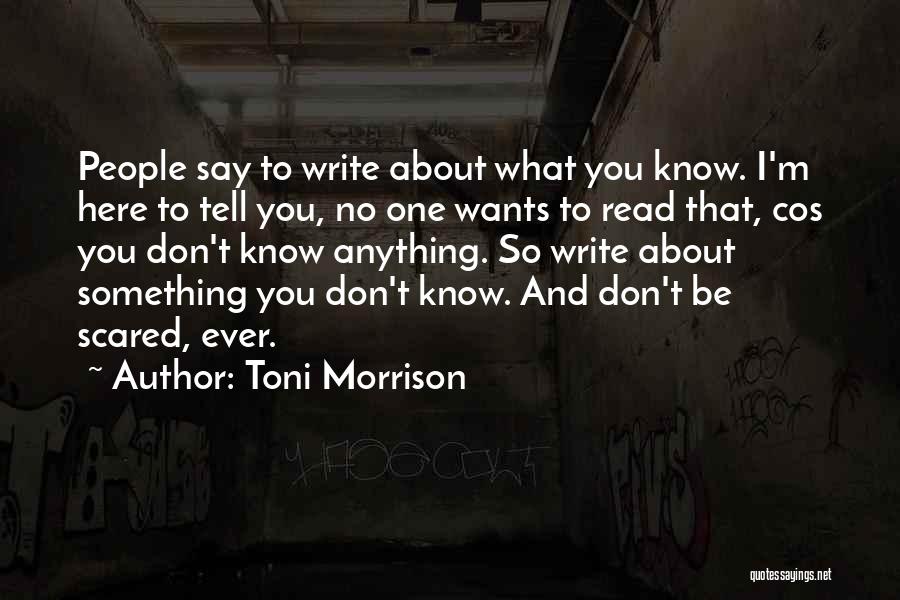 Don Be Scared Quotes By Toni Morrison