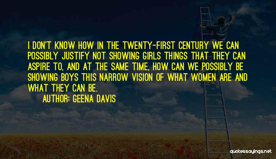 Don Be That Girl Quotes By Geena Davis