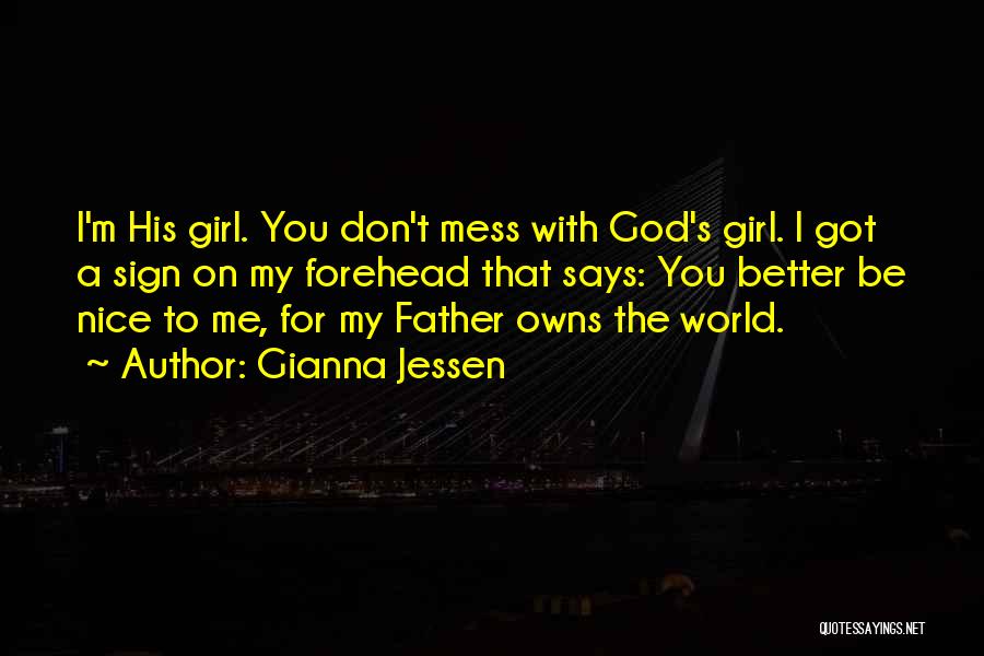 Don Be That Girl Quotes By Gianna Jessen