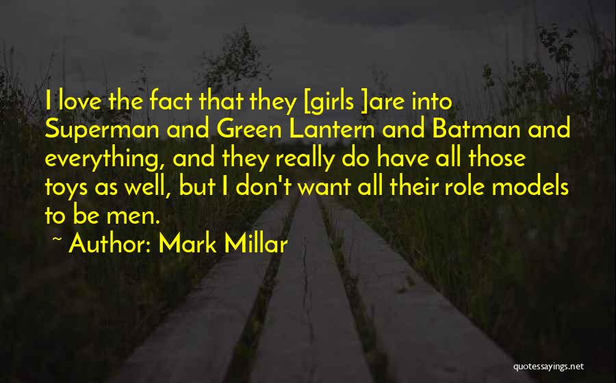 Don Be That Girl Quotes By Mark Millar