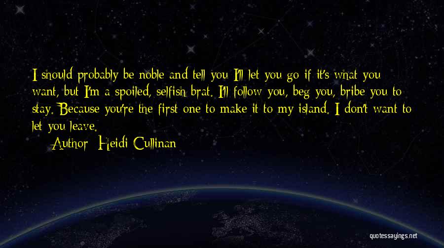 Don Beg Quotes By Heidi Cullinan