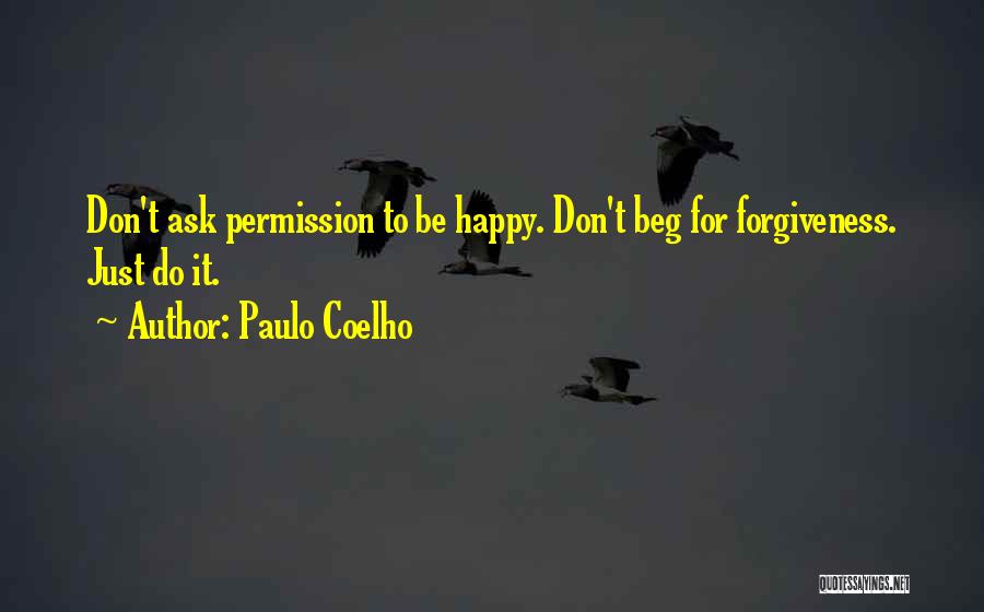 Don Beg Quotes By Paulo Coelho