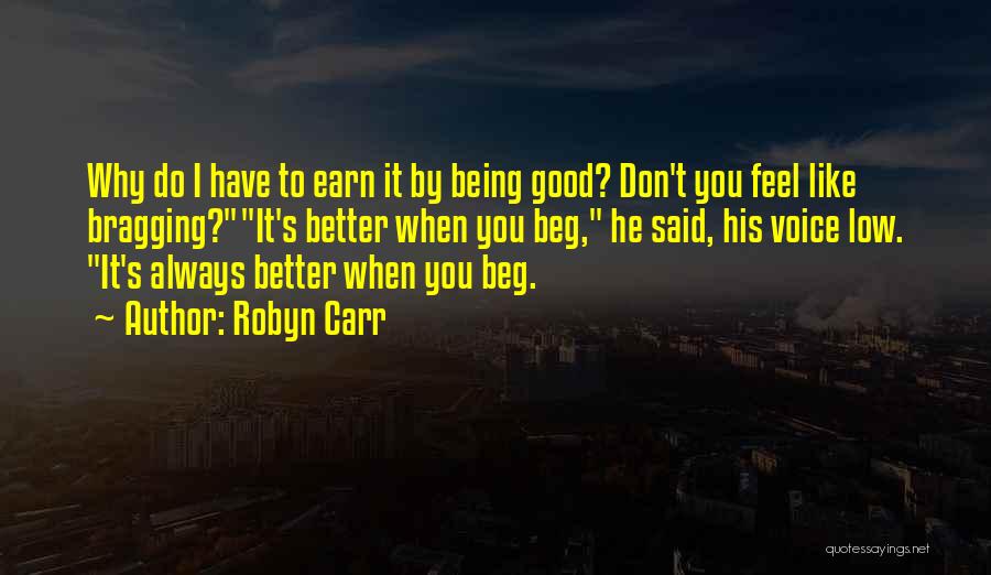 Don Beg Quotes By Robyn Carr