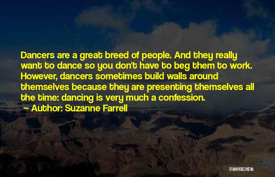 Don Beg Quotes By Suzanne Farrell