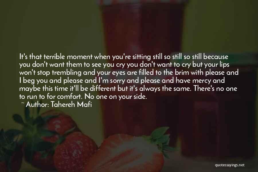 Don Beg Quotes By Tahereh Mafi