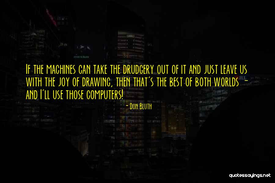 Don Bluth Quotes 1025129 Don Bluth Quotes 1025129