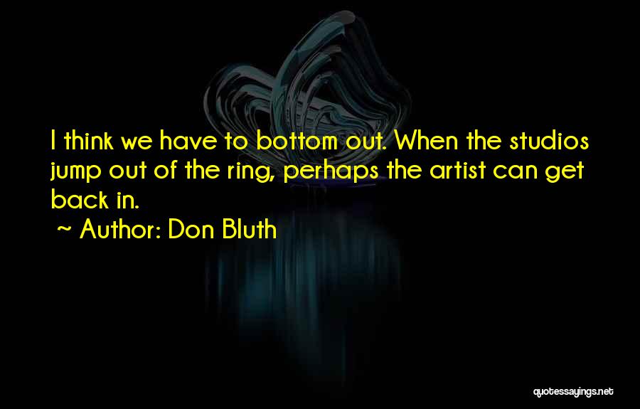 Don Bluth Quotes 190761