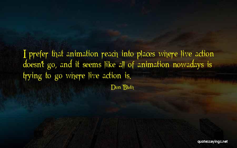 Don Bluth Quotes 2250593 Don Bluth Quotes 2250593