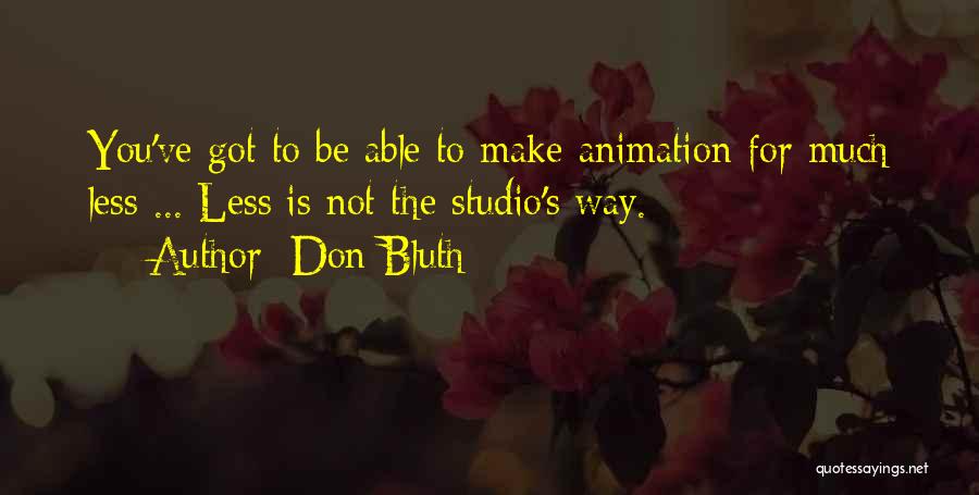 Don Bluth Quotes 858283