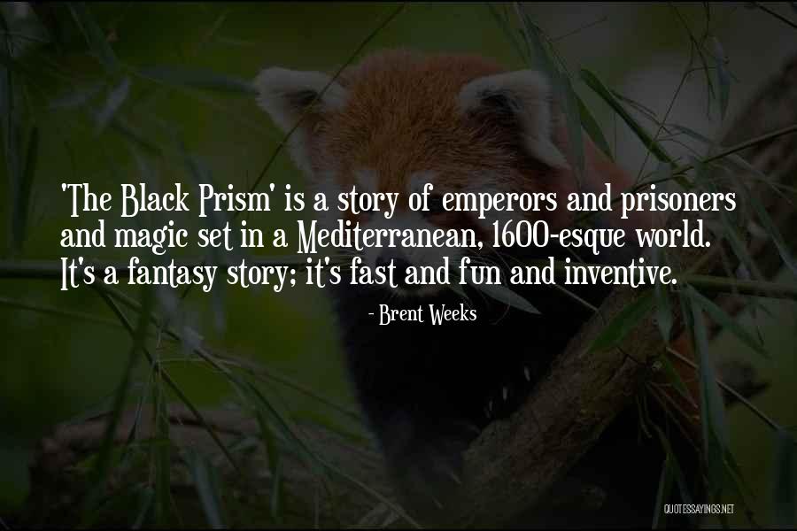 Don Boudreaux Quotes By Brent Weeks Don Boudreaux Quotes By Brent Weeks