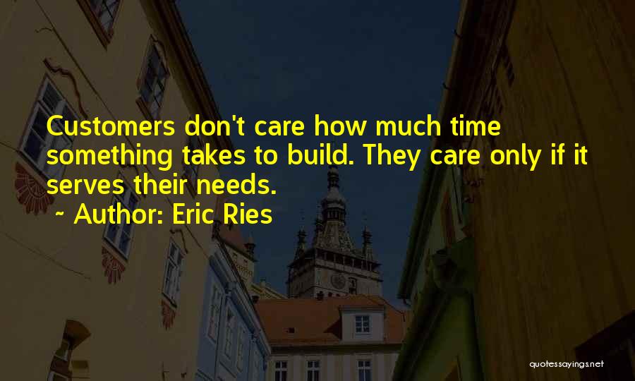 Don Care Quotes By Eric Ries