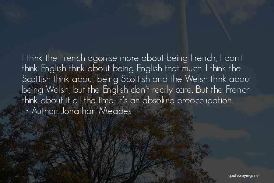 Don Care Quotes By Jonathan Meades