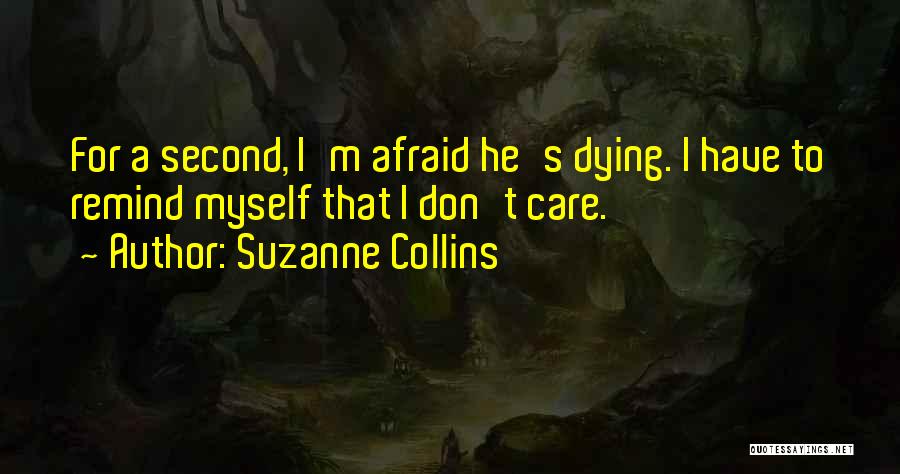 Don Care Quotes By Suzanne Collins